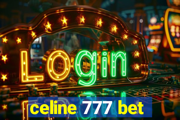 celine 777 bet